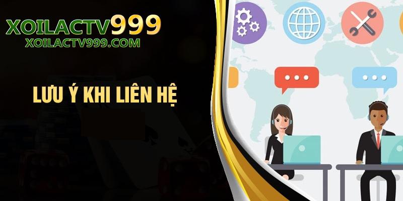 Bỏ túi những lưu ý cần nhớ khi liên hệ Xoilac TV